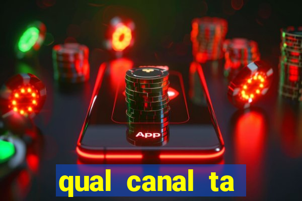 qual canal ta passando o jogo do inter